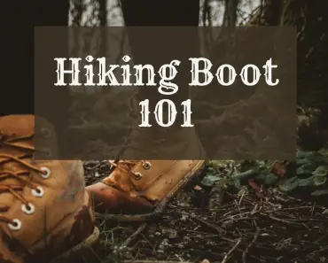 Hiking Boot 101