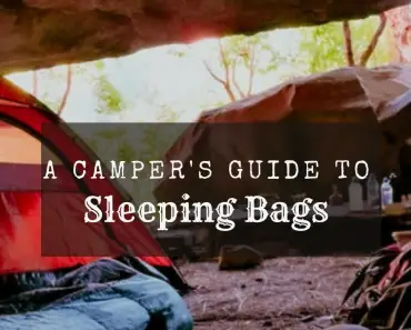 A Camper’s Guide to Sleeping Bags