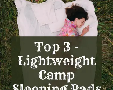 Top 3 Lightweight Camp Sleeping Pads