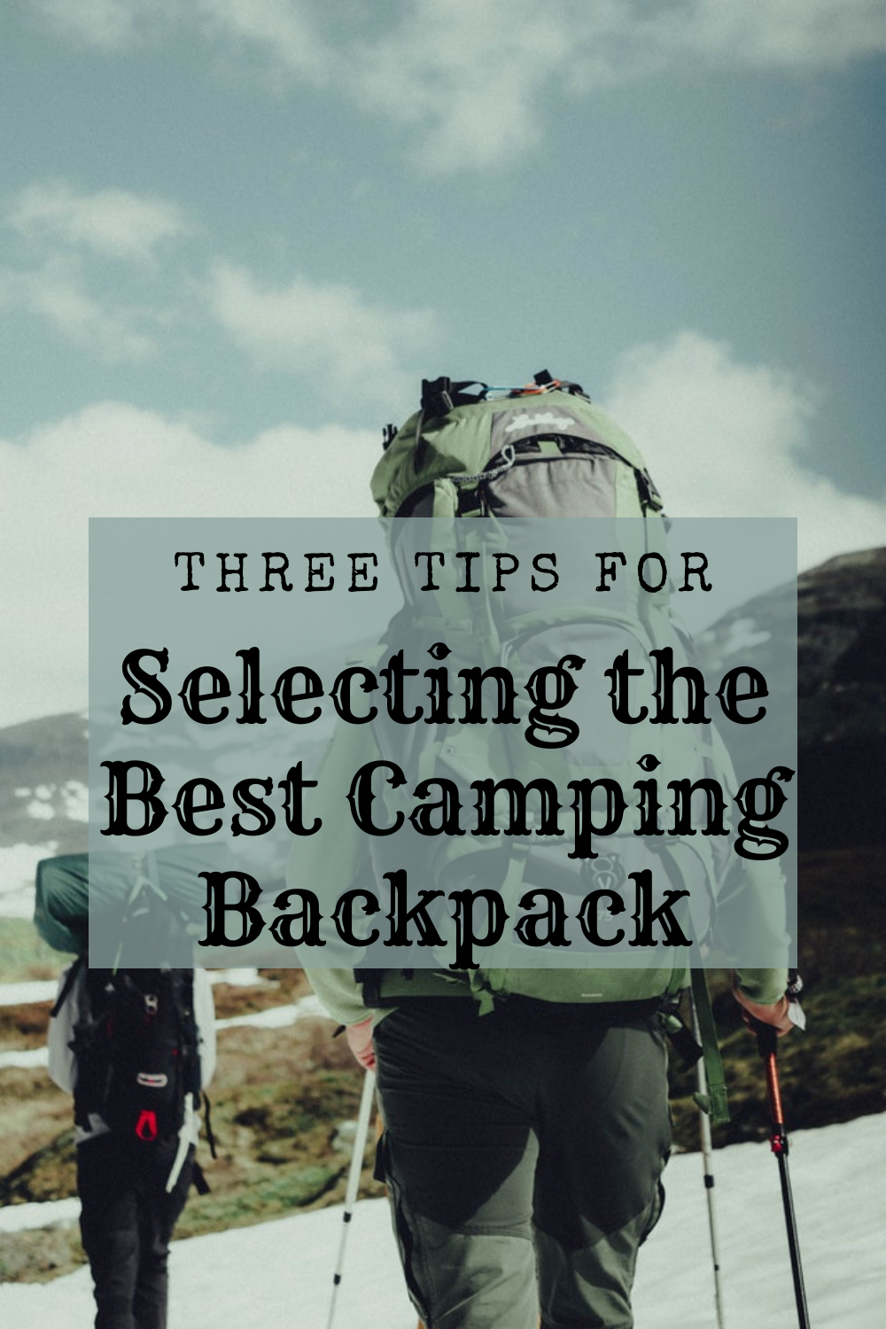 Picking the Best Camping Backpack - Three Tips - Outdoors, Nature ...