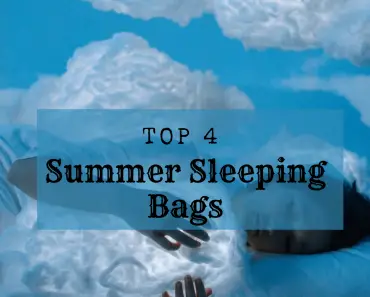 Top 4 Summer Sleeping Bags of 2022