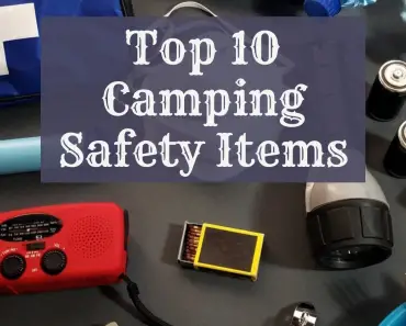 Top 10 Camping Safety Items