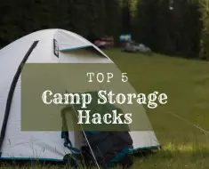 top 5 camp storage hacks