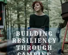 building resiliency through camping
