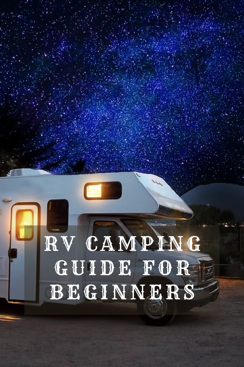 RV Camping Guide for Beginners - Outdoors, Nature, Hunting, and Camping