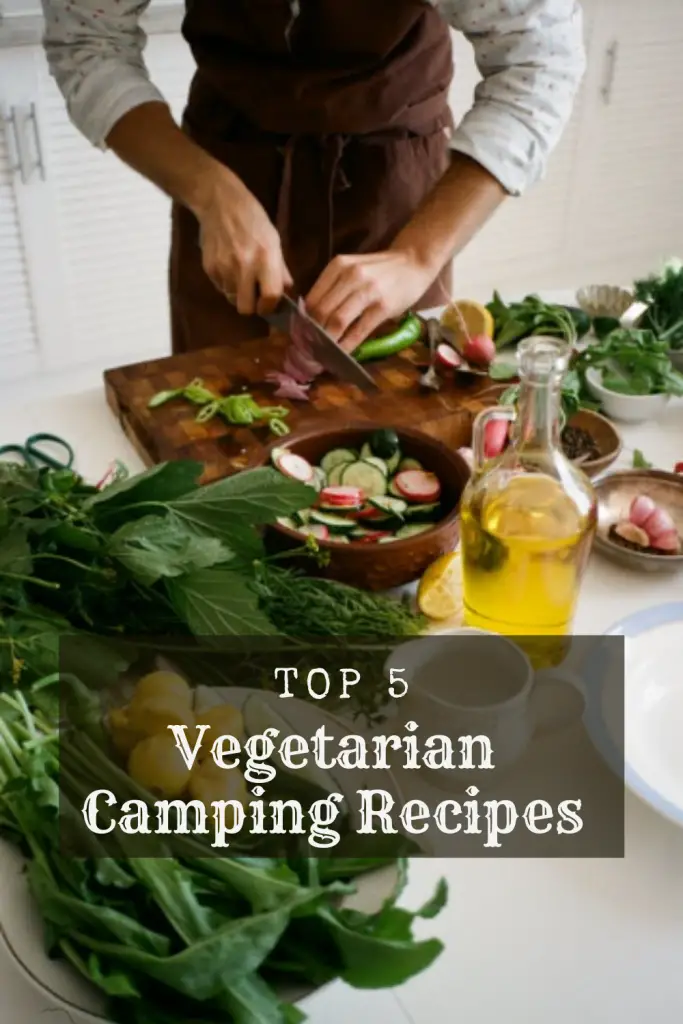 Top 5 Vegetarian Camping Recipes