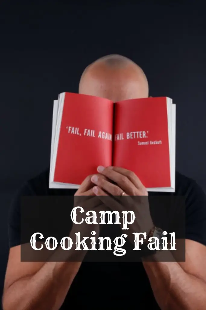 Camp cooking fail