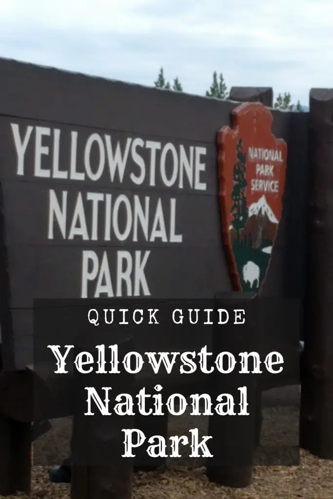 Yellowstone National Park Quick Guide