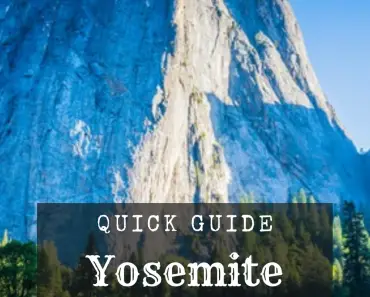 Yosemite National Park – Quick Guide