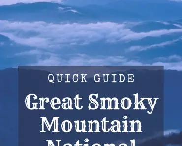 Great Smoky Mountain National Park Quick Guide