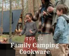 top 10 family camping cookware