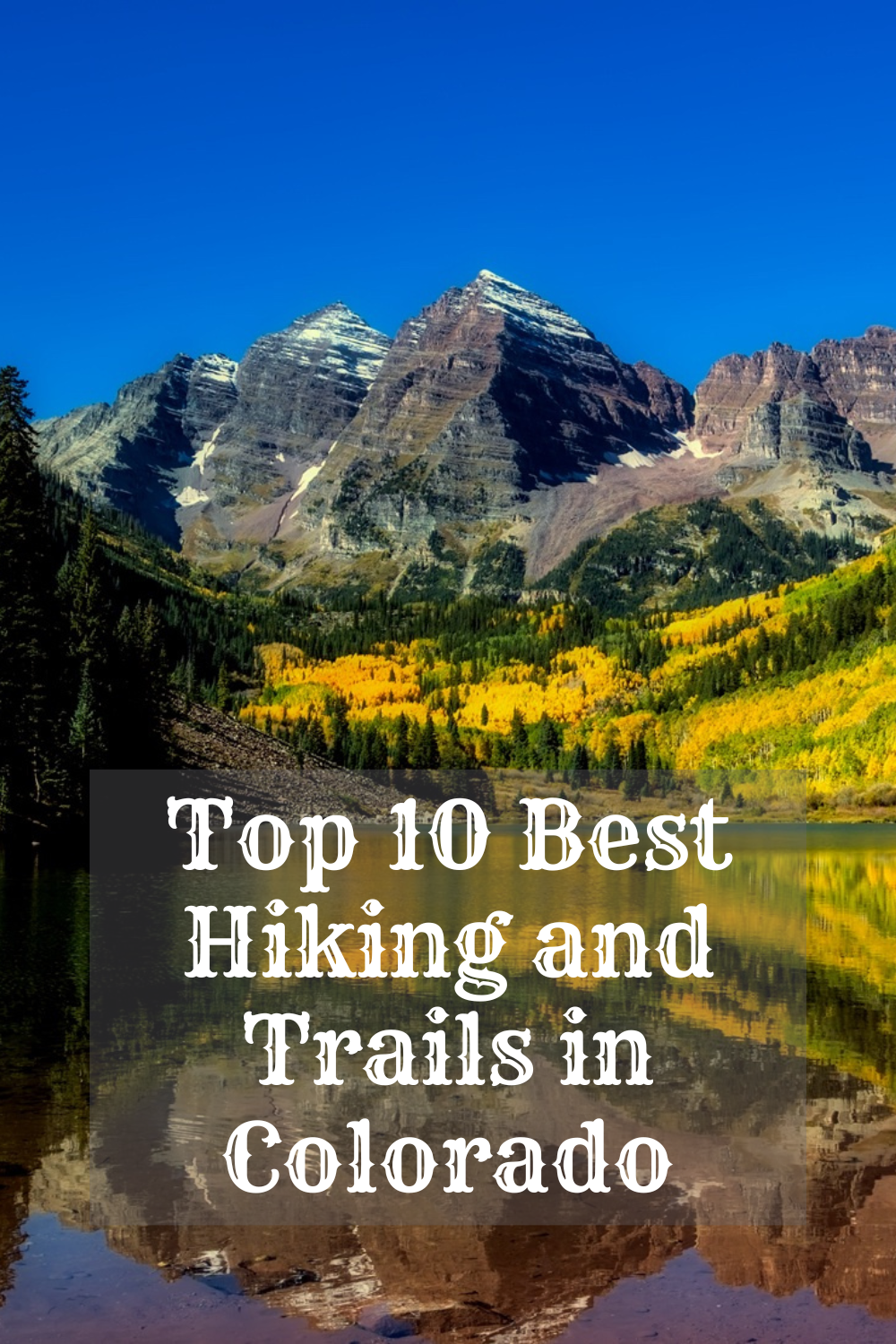 The 10 Best Hikes and Trails In Colorado - Outdoors, Nature, Hunting ...