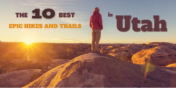 Best Epic Hikes and Trails in Utah
