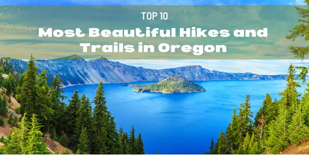 Most Beautiful Hikes and Trails in Oregon