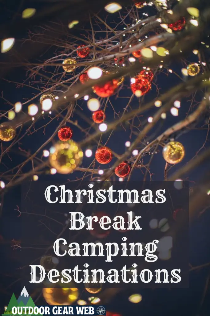 Christmas break camping destinations