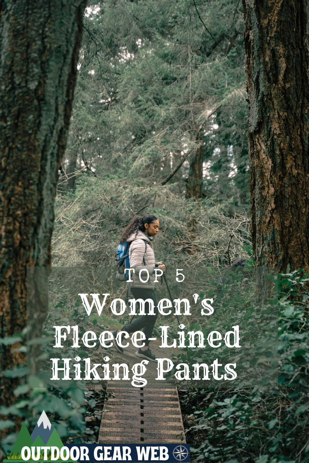 Fleece-Lined Hiking Pants - 5 Best Women's - Outdoors, Nature, Hunting, and  Camping