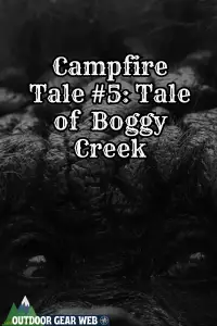 boggy creek Campfire Stories