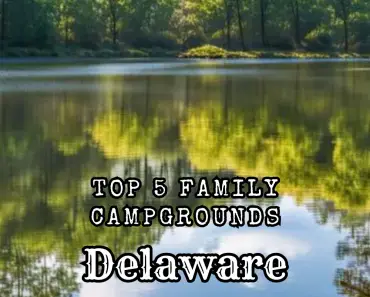 Top 5 Family Campgrounds in Delaware