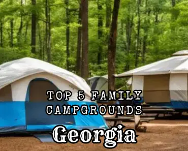 Top 5 Family Campgrounds in Georgia