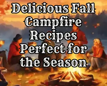 Delicious Fall Campfire Recipes Perfect for the Season
