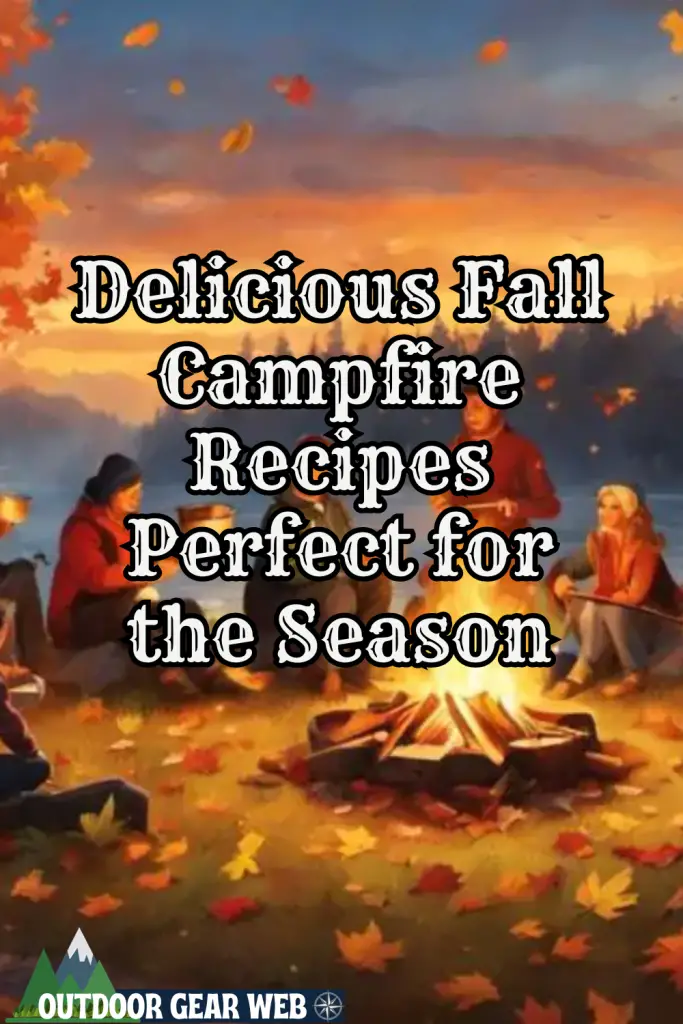 Delicious Fall Campfire Recipes Perfect for the Season