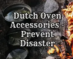 Dutch oven accessories to prevent disaster