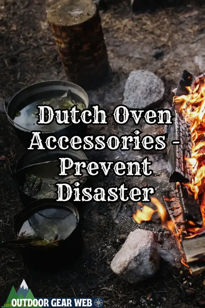 Dutch Oven Accessories to Prevent Disaster