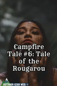rougarou Campfire Stories