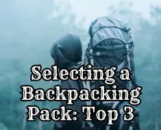 selecting a backpacking pack top 3