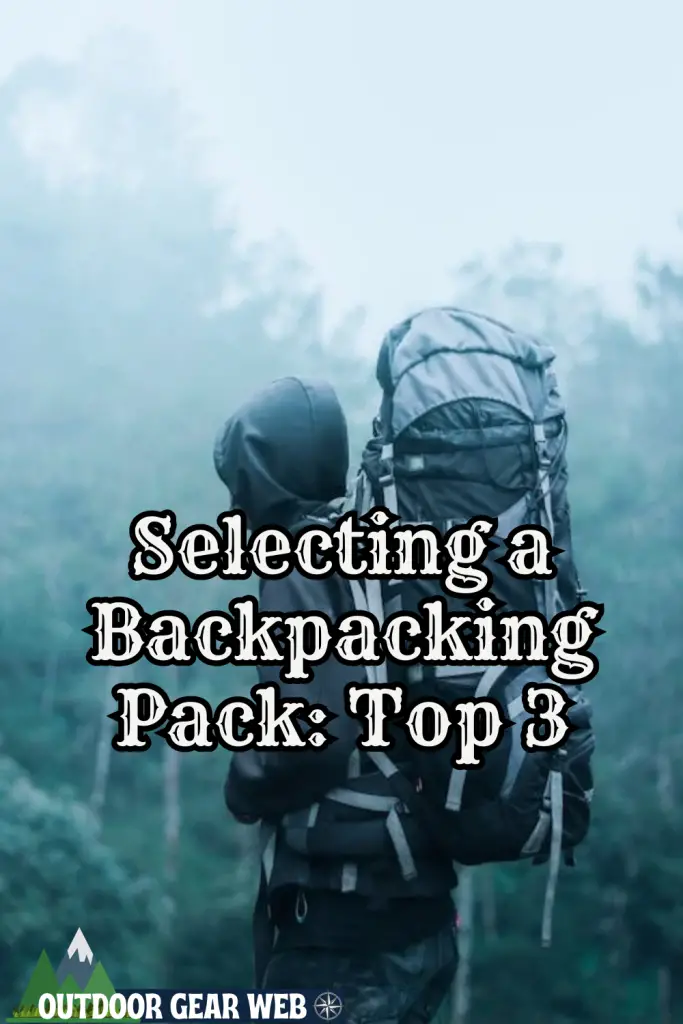 selecting a backpacking pack top 3