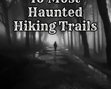 10 most haunted hiking trails