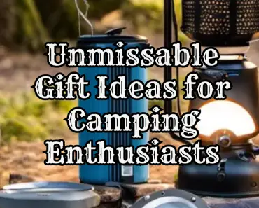 Unmissable Gift Ideas for Camping Enthusiasts