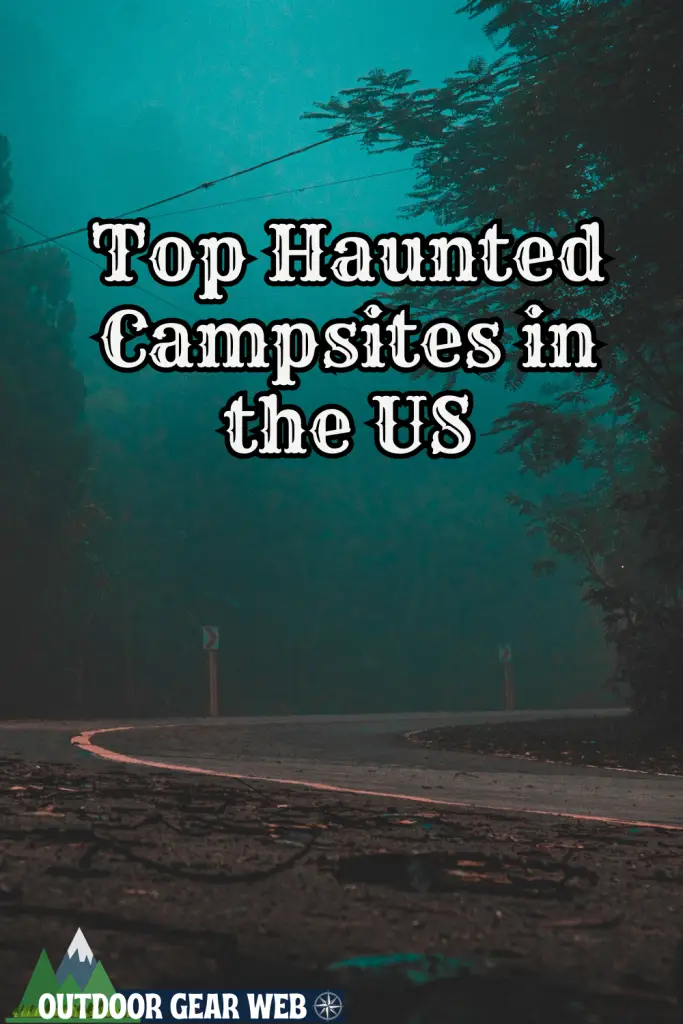 Top Haunted Campsites in the US