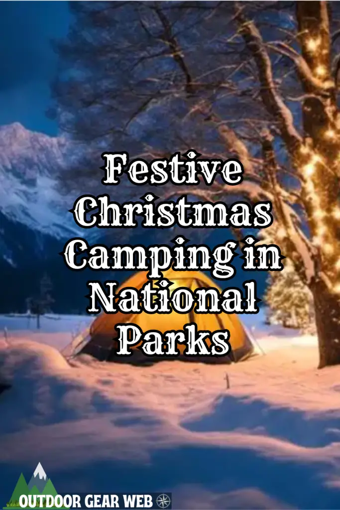 Festive Christmas Camping in National Parks