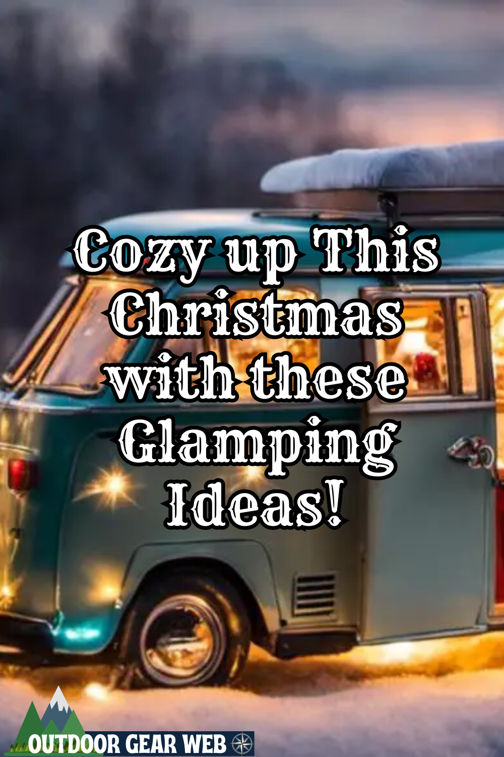 Cozy up This Christmas with these Glamping Ideas! Outdoors, Nature