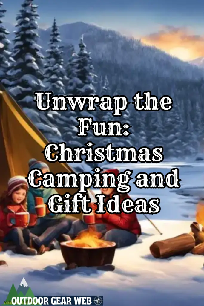 Unwrap the Fun: Christmas Camping and Gift Ideas